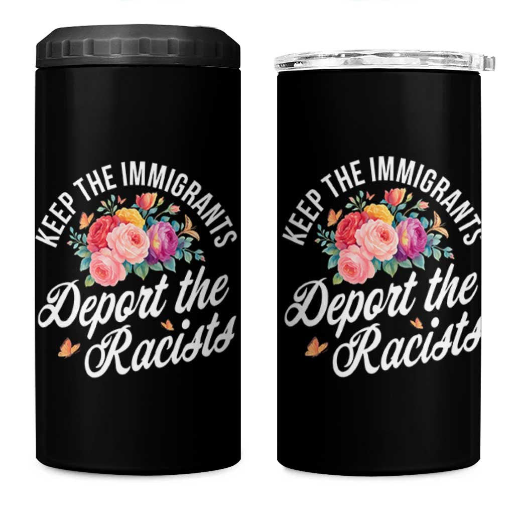 Funny Keep The Immigrants Deport The Racists 4 in 1 Can Cooler Tumbler Floral Butterfly - Wonder Print Shop
