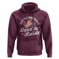 Funny Keep The Immigrants Deport The Racists Hoodie Floral Butterfly - Wonder Print Shop