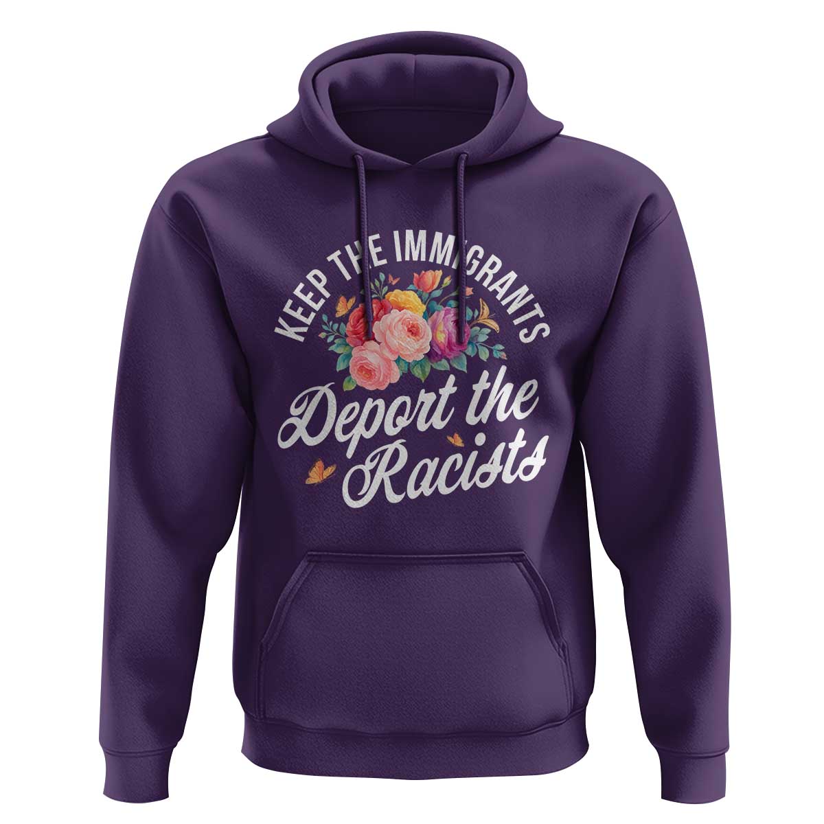 Funny Keep The Immigrants Deport The Racists Hoodie Floral Butterfly - Wonder Print Shop