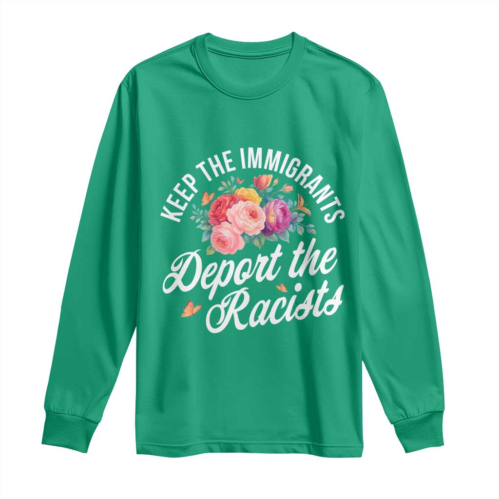 Funny Keep The Immigrants Deport The Racists Long Sleeve Shirt Floral Butterfly - Wonder Print Shop