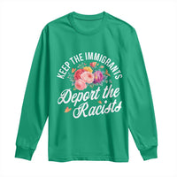 Funny Keep The Immigrants Deport The Racists Long Sleeve Shirt Floral Butterfly - Wonder Print Shop