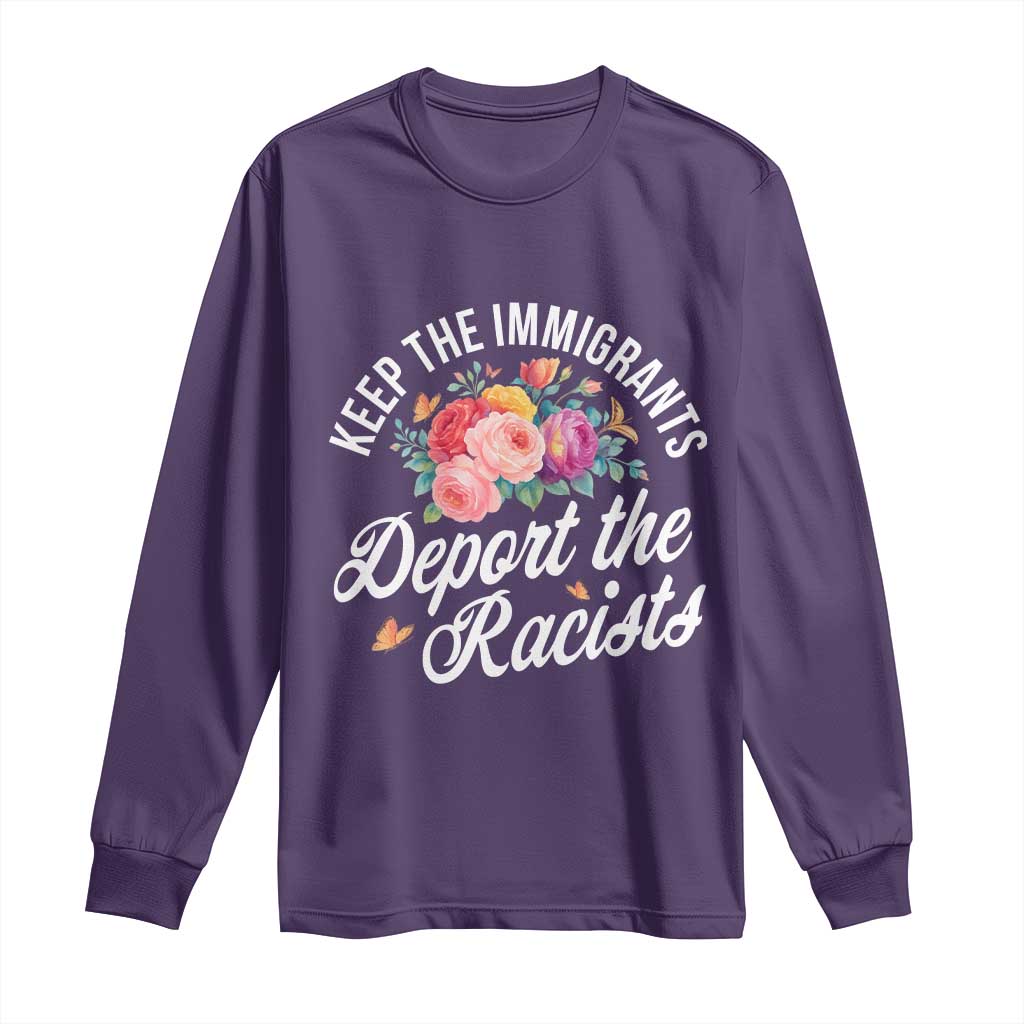 Funny Keep The Immigrants Deport The Racists Long Sleeve Shirt Floral Butterfly - Wonder Print Shop