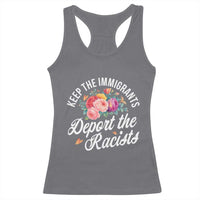 Funny Keep The Immigrants Deport The Racists Racerback Tank Top Floral Butterfly - Wonder Print Shop