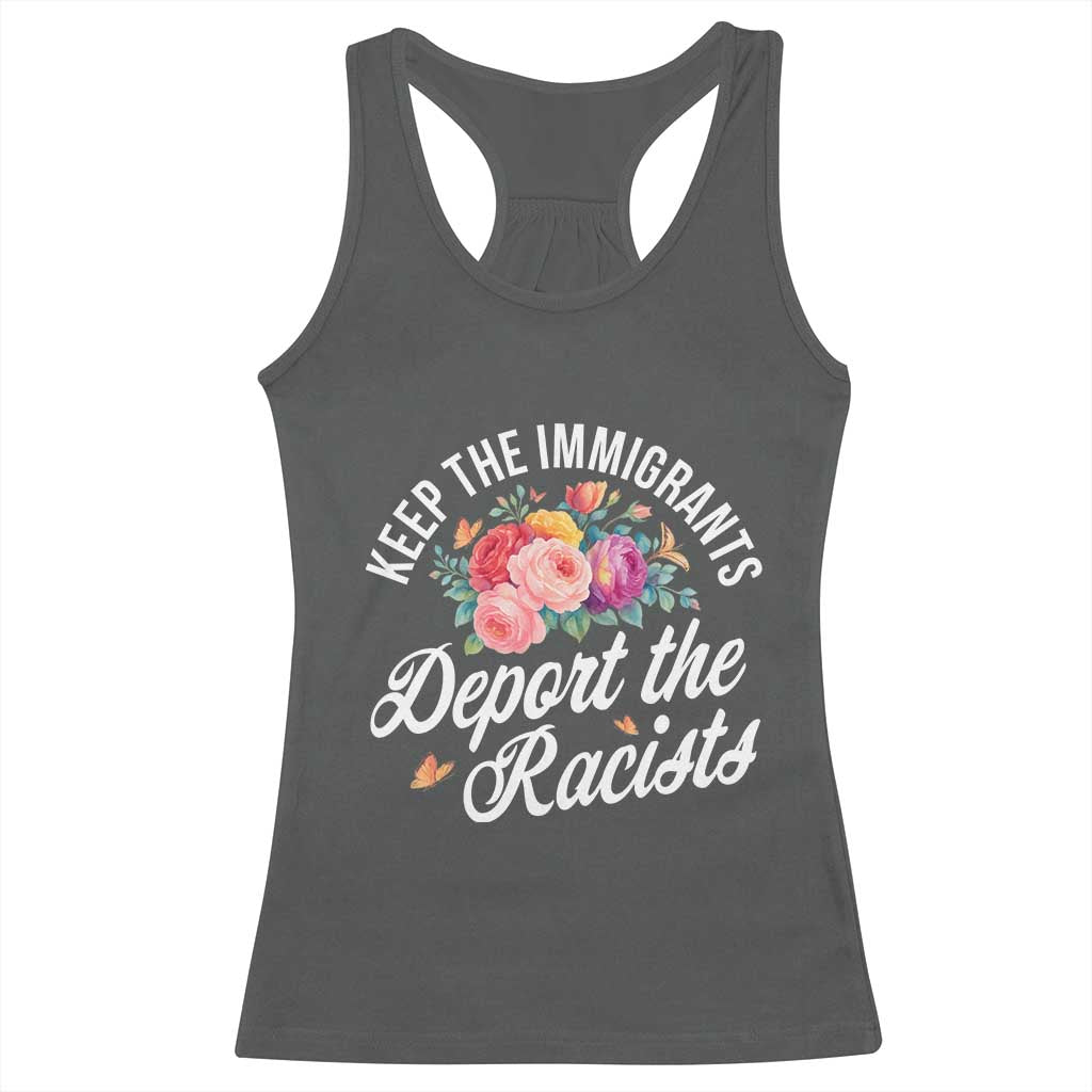 Funny Keep The Immigrants Deport The Racists Racerback Tank Top Floral Butterfly - Wonder Print Shop