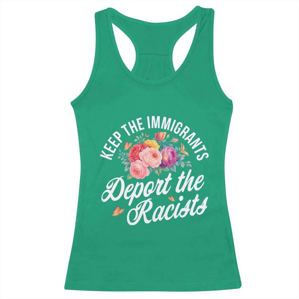 Funny Keep The Immigrants Deport The Racists Racerback Tank Top Floral Butterfly - Wonder Print Shop