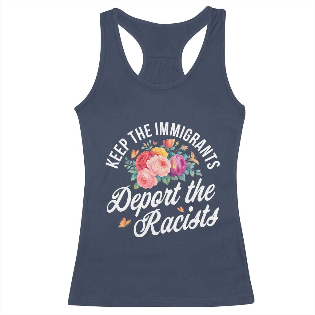 Funny Keep The Immigrants Deport The Racists Racerback Tank Top Floral Butterfly - Wonder Print Shop