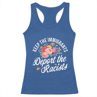 Funny Keep The Immigrants Deport The Racists Racerback Tank Top Floral Butterfly - Wonder Print Shop