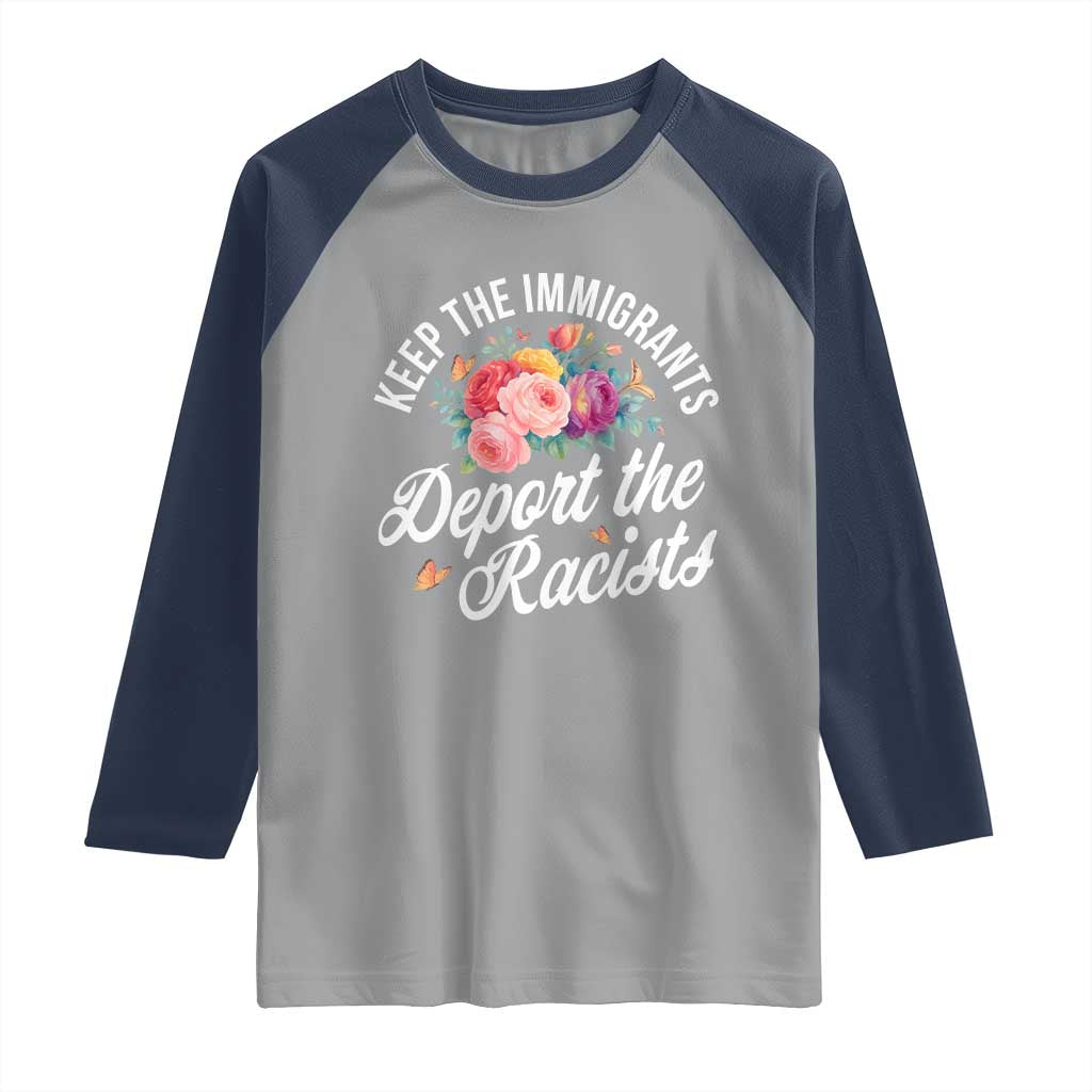 Funny Keep The Immigrants Deport The Racists Raglan Shirt Floral Butterfly - Wonder Print Shop