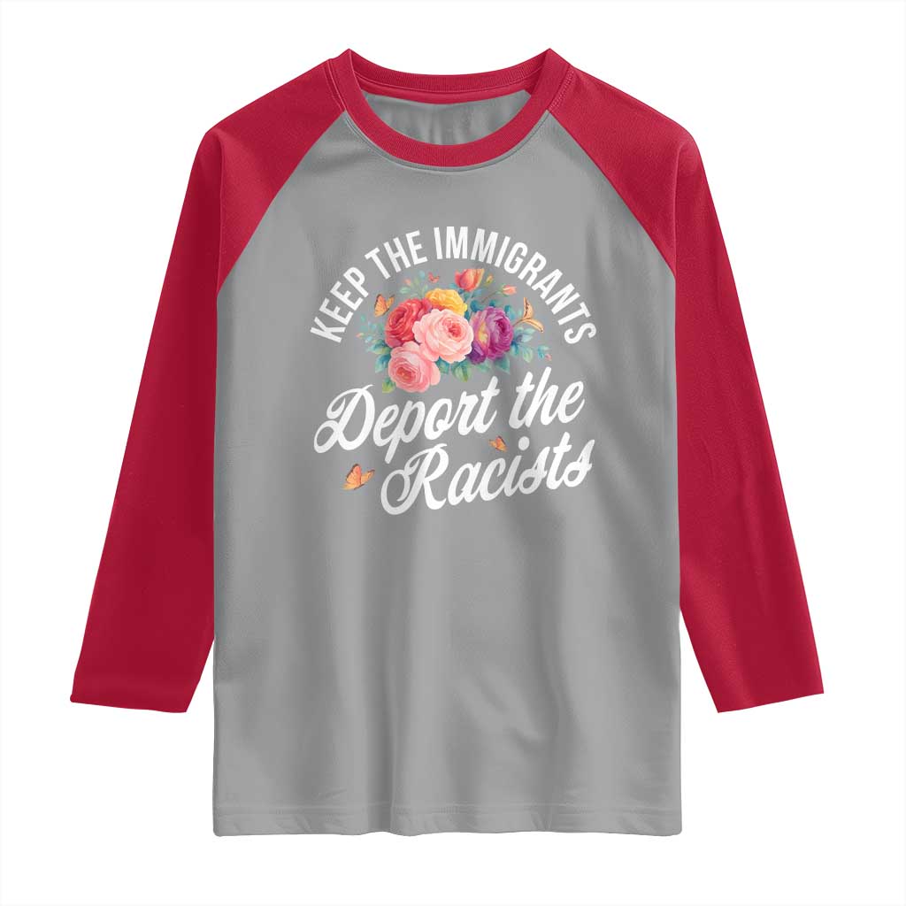 Funny Keep The Immigrants Deport The Racists Raglan Shirt Floral Butterfly - Wonder Print Shop