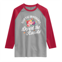 Funny Keep The Immigrants Deport The Racists Raglan Shirt Floral Butterfly - Wonder Print Shop