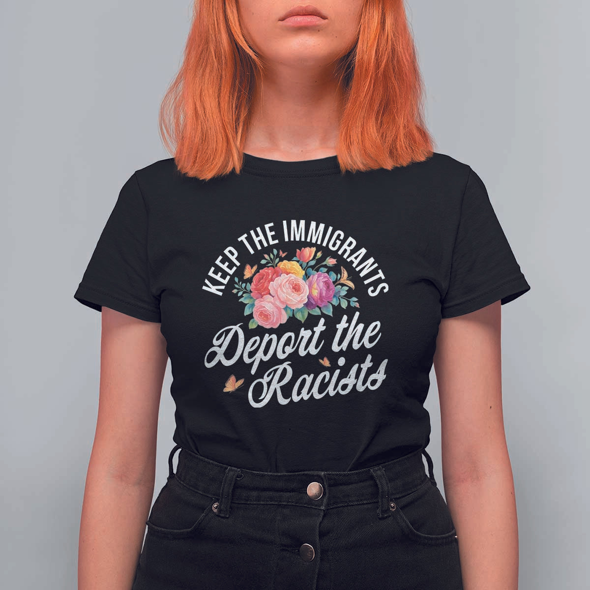Funny Keep The Immigrants Deport The Racists T Shirt For Women Floral Butterfly - Wonder Print Shop