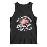 Funny Keep The Immigrants Deport The Racists Tank Top Floral Butterfly - Wonder Print Shop