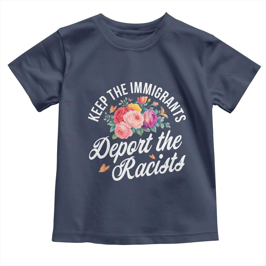 Funny Keep The Immigrants Deport The Racists Toddler T Shirt Floral Butterfly - Wonder Print Shop
