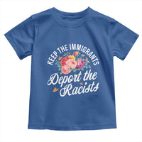 Funny Keep The Immigrants Deport The Racists Toddler T Shirt Floral Butterfly - Wonder Print Shop
