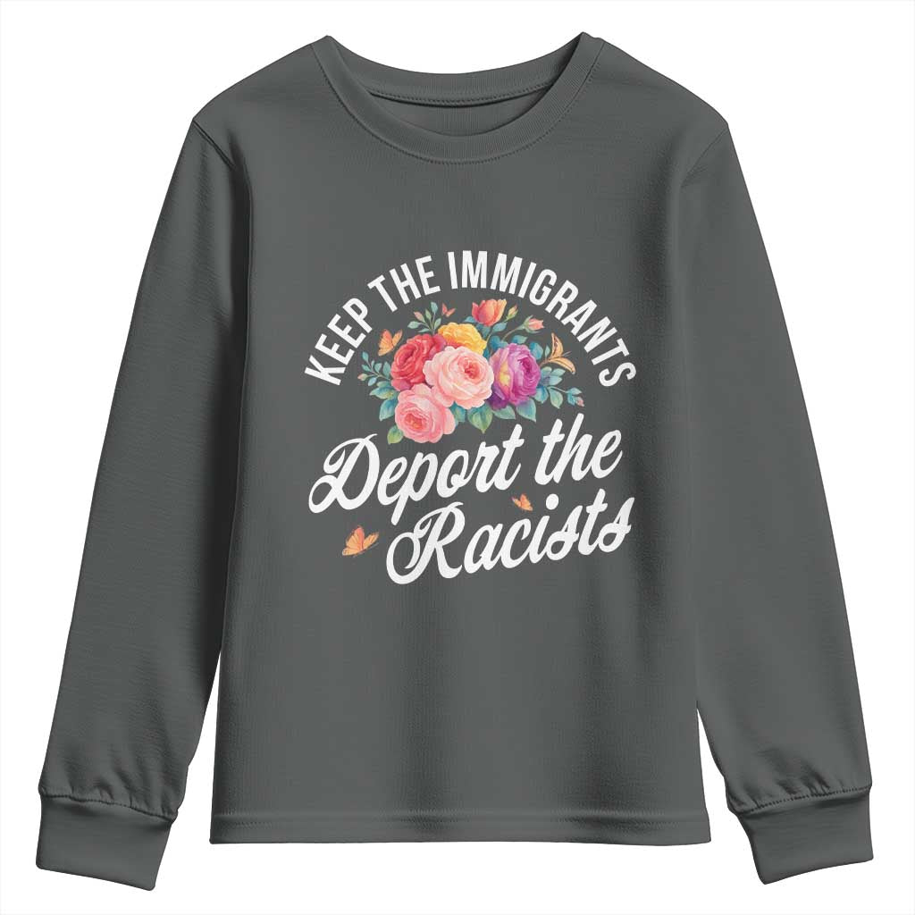 Funny Keep The Immigrants Deport The Racists Youth Sweatshirt Floral Butterfly - Wonder Print Shop