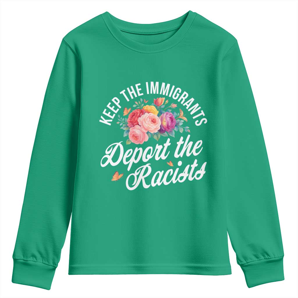 Funny Keep The Immigrants Deport The Racists Youth Sweatshirt Floral Butterfly - Wonder Print Shop