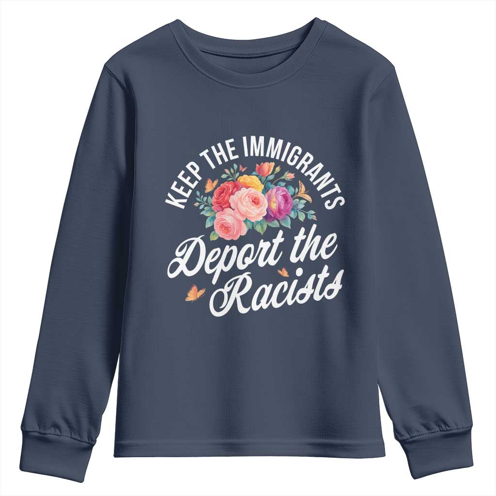 Funny Keep The Immigrants Deport The Racists Youth Sweatshirt Floral Butterfly - Wonder Print Shop