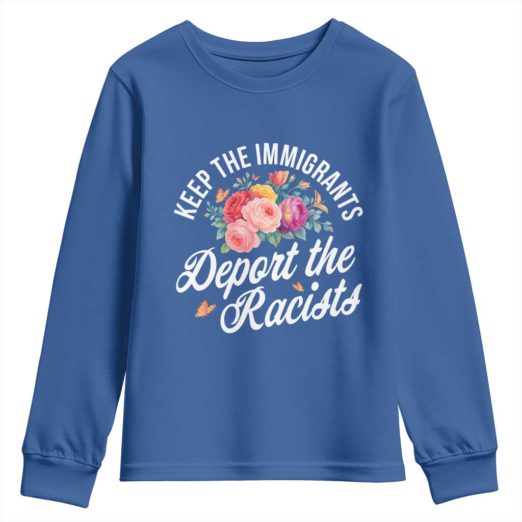 Funny Keep The Immigrants Deport The Racists Youth Sweatshirt Floral Butterfly - Wonder Print Shop