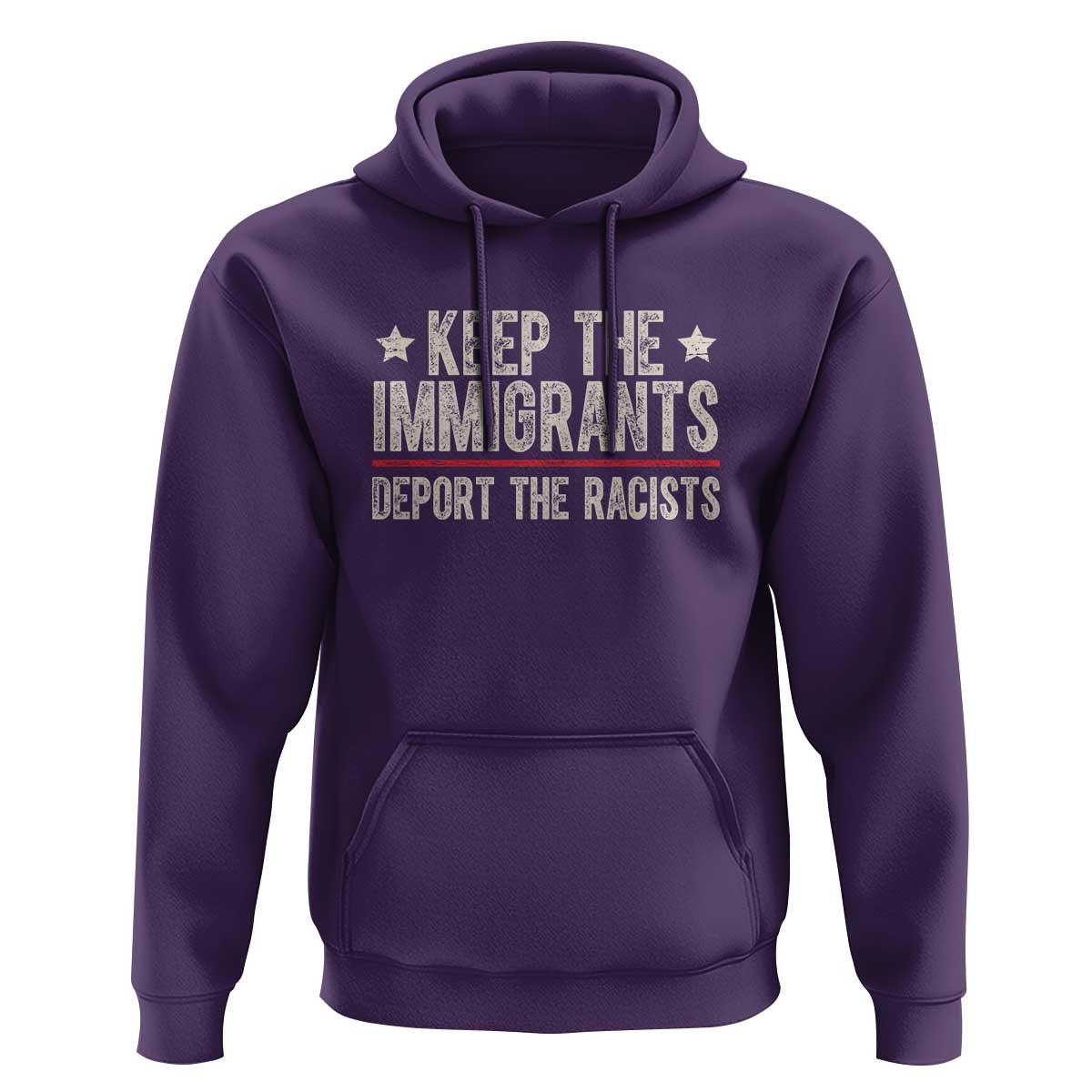 Keep The Immigrants Deport The Racists Hoodie Vintage Star - Wonder Print Shop