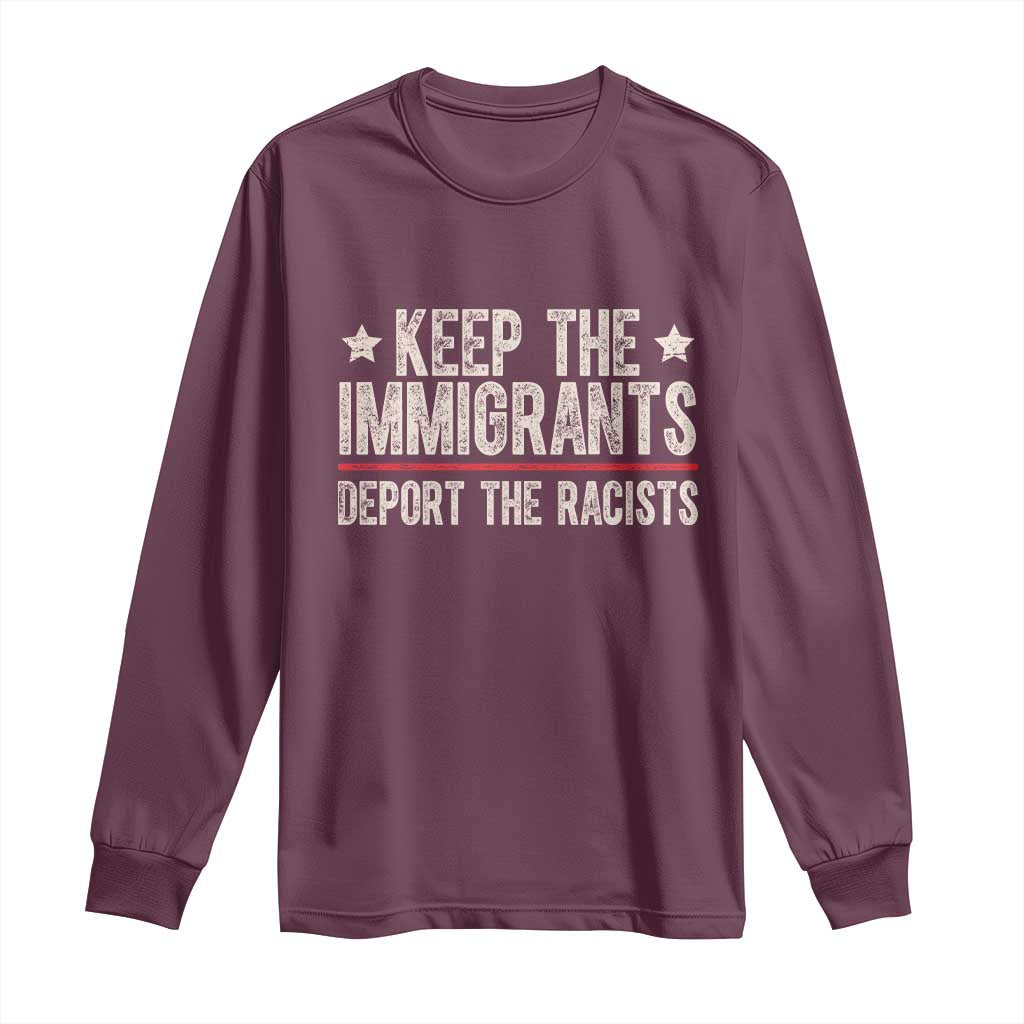 Keep The Immigrants Deport The Racists Long Sleeve Shirt Vintage Star - Wonder Print Shop