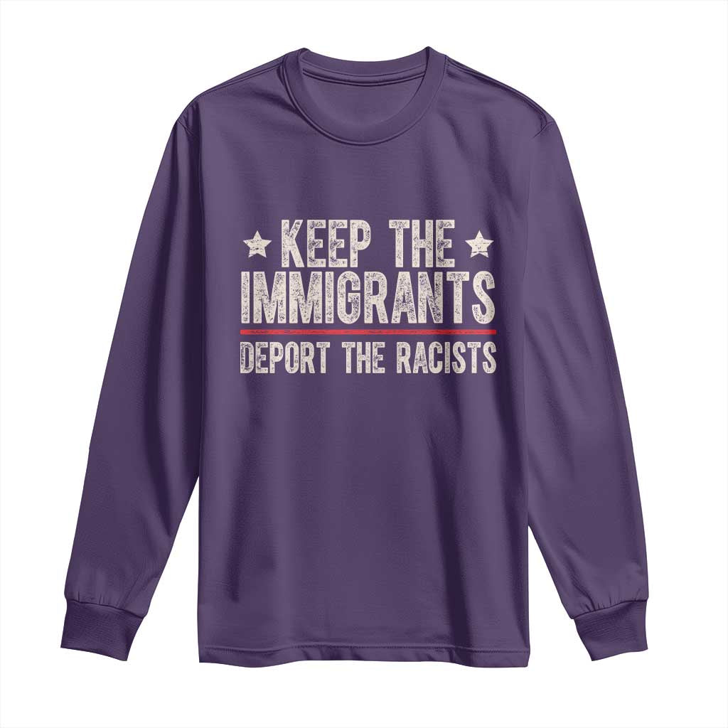 Keep The Immigrants Deport The Racists Long Sleeve Shirt Vintage Star - Wonder Print Shop