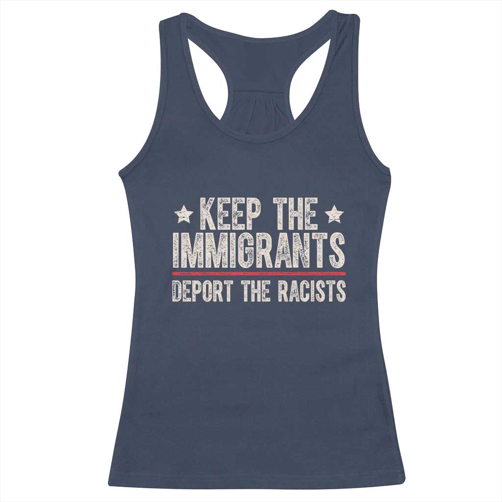 Keep The Immigrants Deport The Racists Racerback Tank Top Vintage Star - Wonder Print Shop