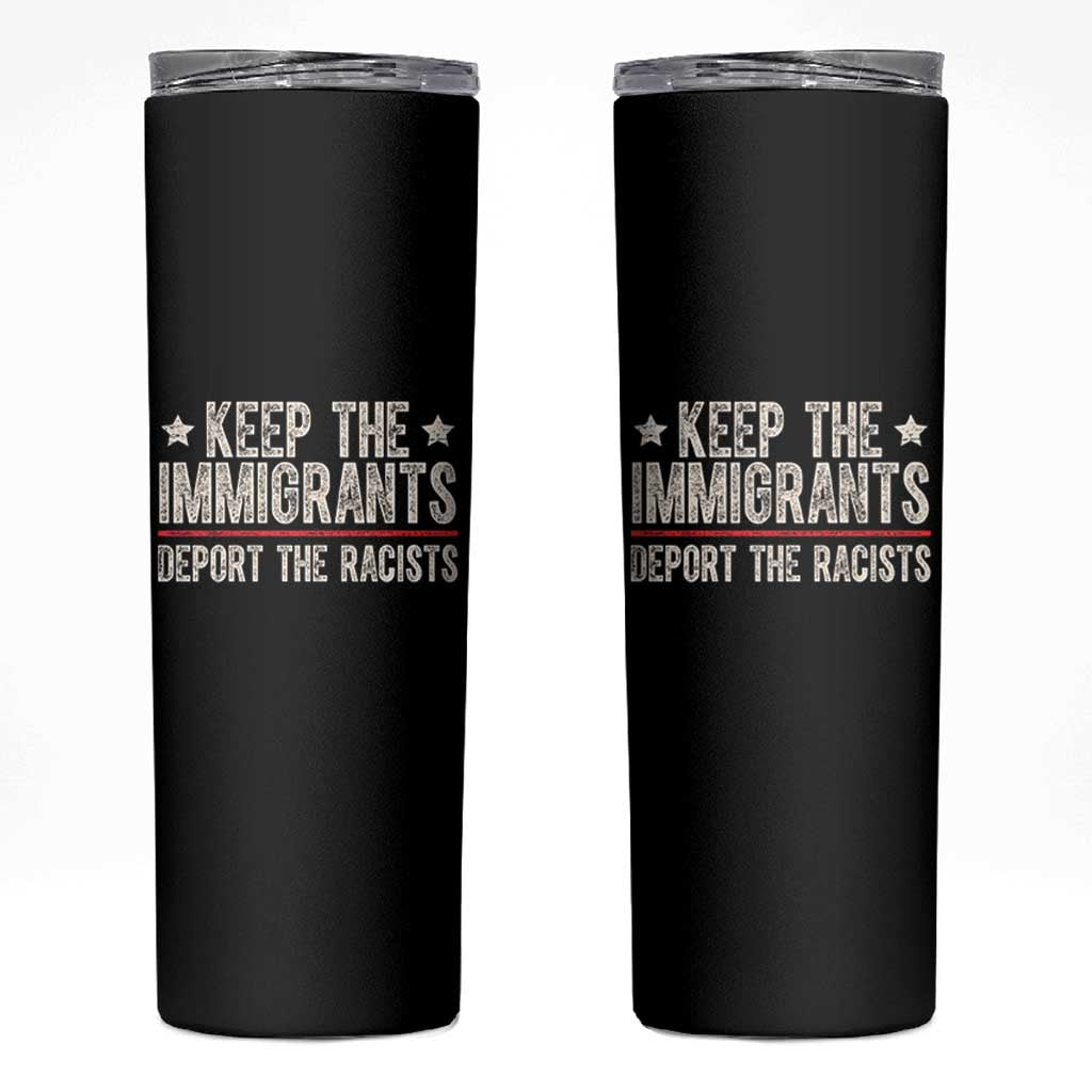 Keep The Immigrants Deport The Racists Skinny Tumbler Vintage Star - Wonder Print Shop