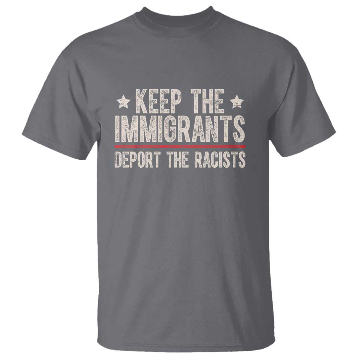 Keep The Immigrants Deport The Racists T Shirt Vintage Star - Wonder Print Shop