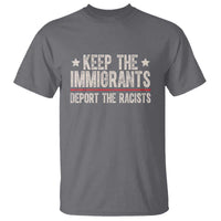 Keep The Immigrants Deport The Racists T Shirt Vintage Star - Wonder Print Shop
