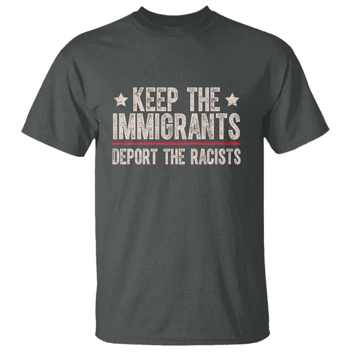 Keep The Immigrants Deport The Racists T Shirt Vintage Star - Wonder Print Shop