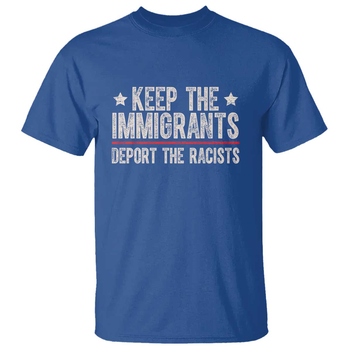 Keep The Immigrants Deport The Racists T Shirt Vintage Star - Wonder Print Shop