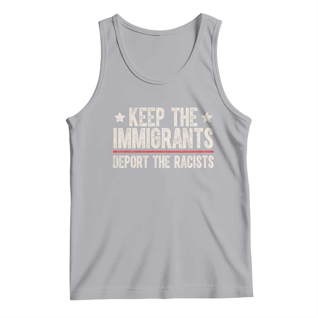 Keep The Immigrants Deport The Racists Tank Top Vintage Star - Wonder Print Shop