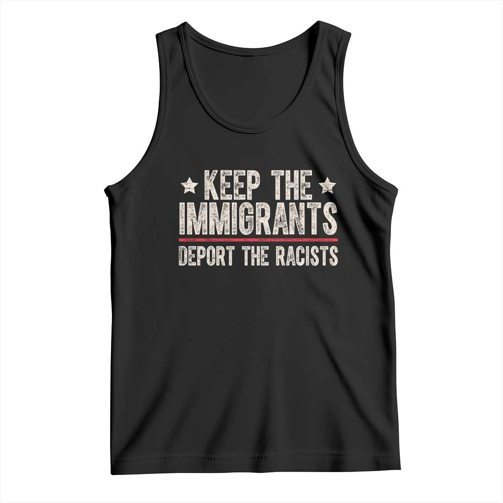 Keep The Immigrants Deport The Racists Tank Top Vintage Star - Wonder Print Shop