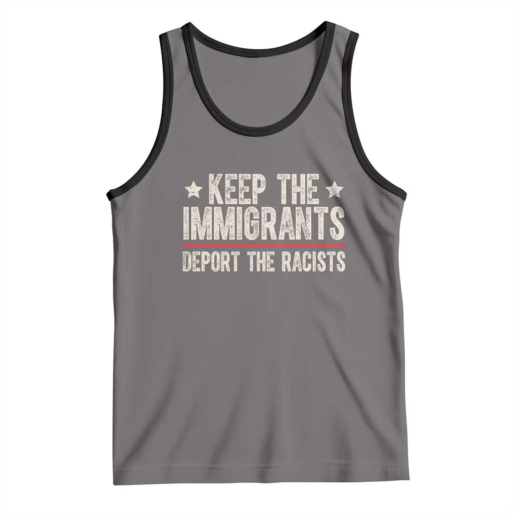 Keep The Immigrants Deport The Racists Tank Top Vintage Star - Wonder Print Shop
