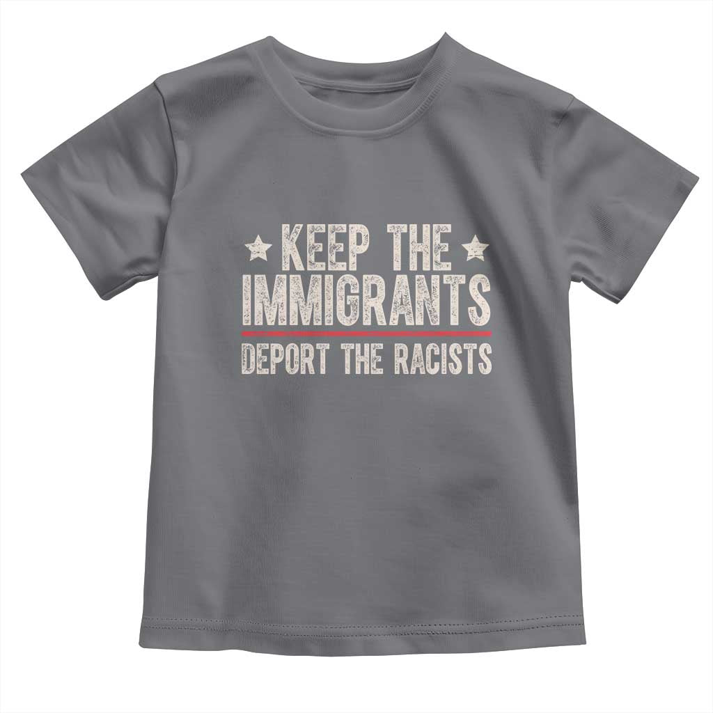 Keep The Immigrants Deport The Racists Toddler T Shirt Vintage Star - Wonder Print Shop