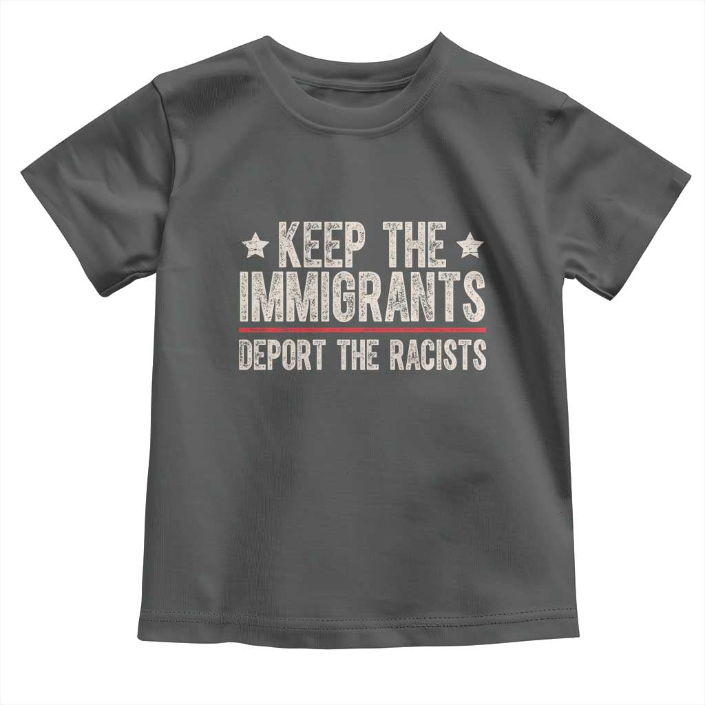 Keep The Immigrants Deport The Racists Toddler T Shirt Vintage Star - Wonder Print Shop