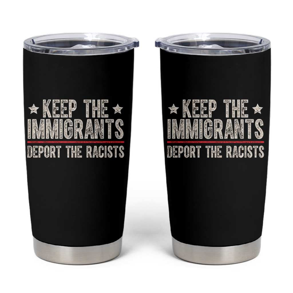 Keep The Immigrants Deport The Racists Tumbler Cup Vintage Star - Wonder Print Shop