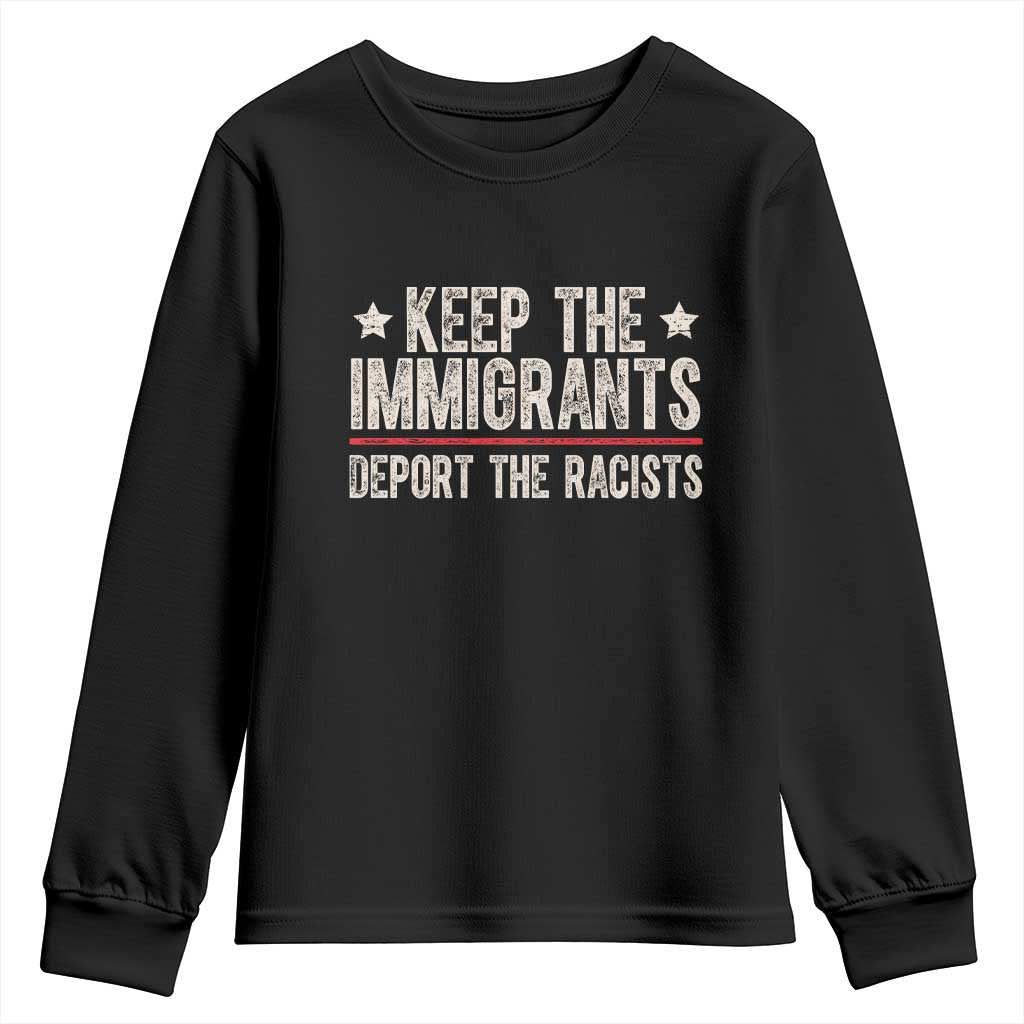 Keep The Immigrants Deport The Racists Youth Sweatshirt Vintage Star - Wonder Print Shop