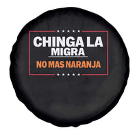 Funny Chinga La Migra No Mas Naranja Spare Tire Cover Star Stripes - Wonder Print Shop