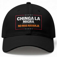 Funny Chinga La Migra No Mas Naranja Baseball Cap Star Stripes