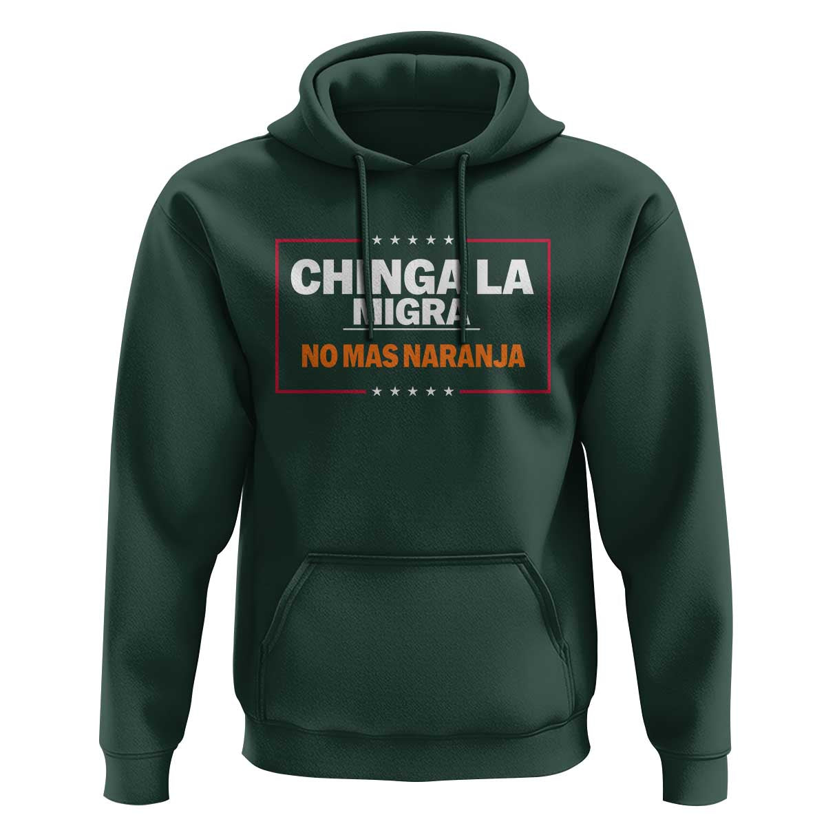 Funny Chinga La Migra No Mas Naranja Hoodie Star Stripes - Wonder Print Shop