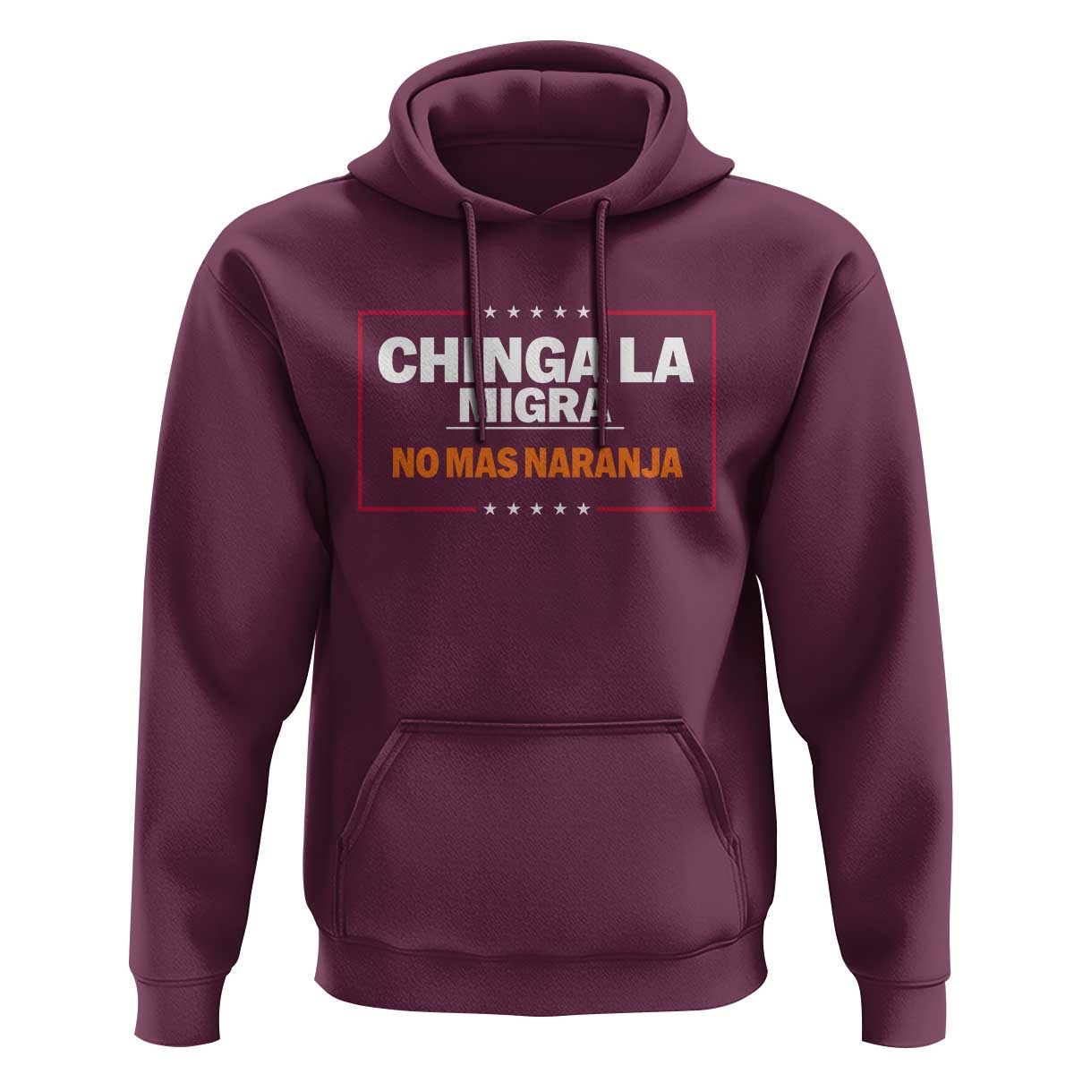 Funny Chinga La Migra No Mas Naranja Hoodie Star Stripes - Wonder Print Shop