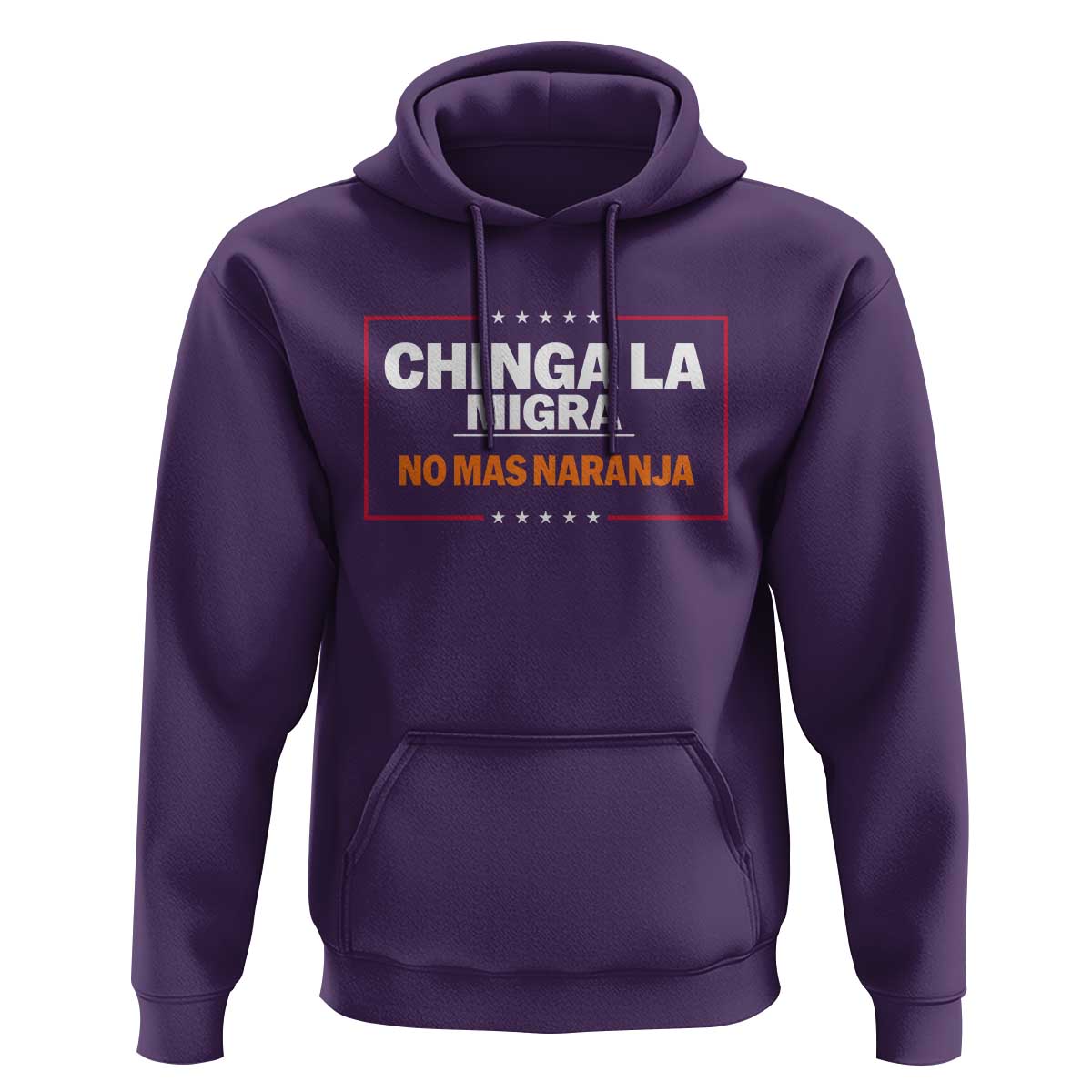 Funny Chinga La Migra No Mas Naranja Hoodie Star Stripes - Wonder Print Shop