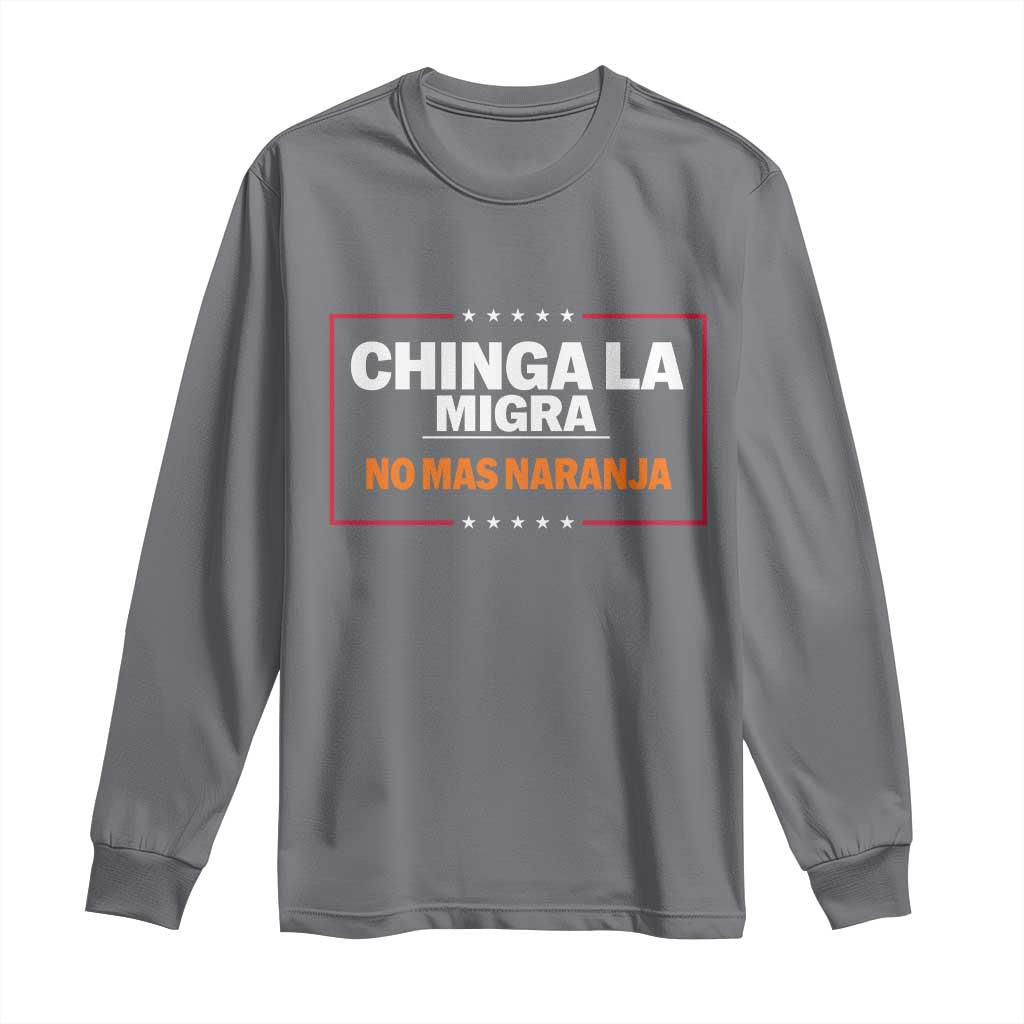 Funny Chinga La Migra No Mas Naranja Long Sleeve Shirt Star Stripes - Wonder Print Shop