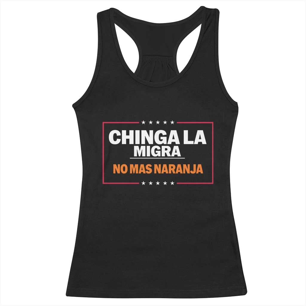 Funny Chinga La Migra No Mas Naranja Racerback Tank Top Star Stripes - Wonder Print Shop