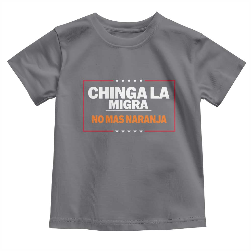 Funny Chinga La Migra No Mas Naranja Toddler T Shirt Star Stripes - Wonder Print Shop