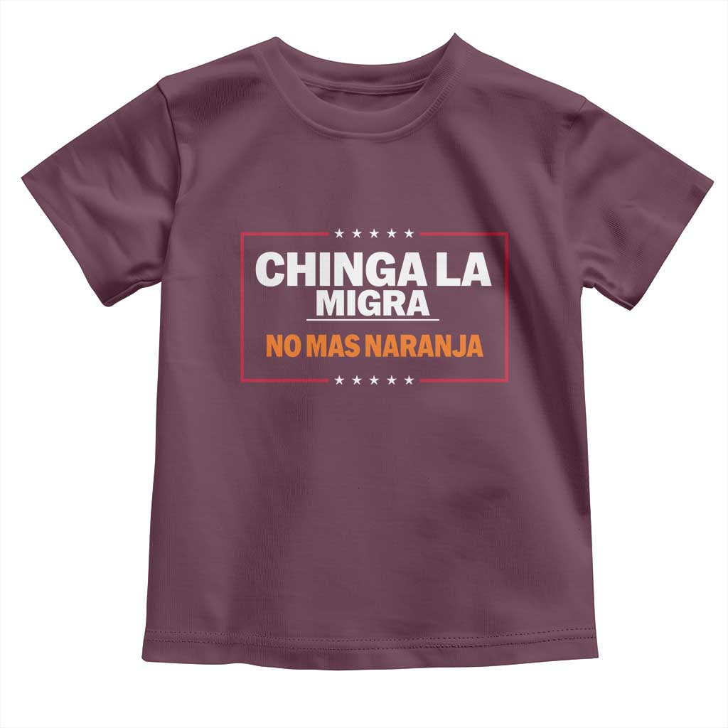 Funny Chinga La Migra No Mas Naranja Toddler T Shirt Star Stripes - Wonder Print Shop