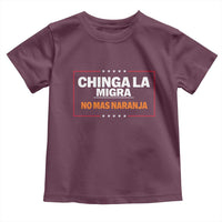 Funny Chinga La Migra No Mas Naranja Toddler T Shirt Star Stripes - Wonder Print Shop