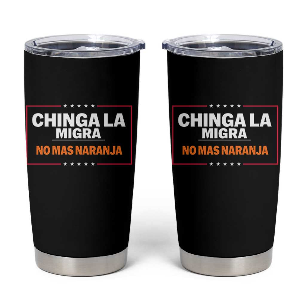 Funny Chinga La Migra No Mas Naranja Tumbler Cup Star Stripes - Wonder Print Shop