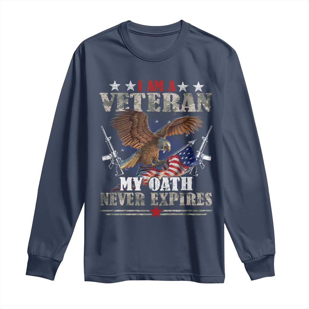 I Am A Veteran My Oath Never Expires Long Sleeve Shirt Veteran Day Eagle American Flag - Wonder Print Shop